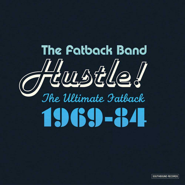 Fatback Band, The - Hustle! (The Ultimate Fatback 1969-84) (CD)