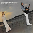 Michael Chapman (2) - The Man Who Hated Mornings (LP Tweedehands) - Discords.nl