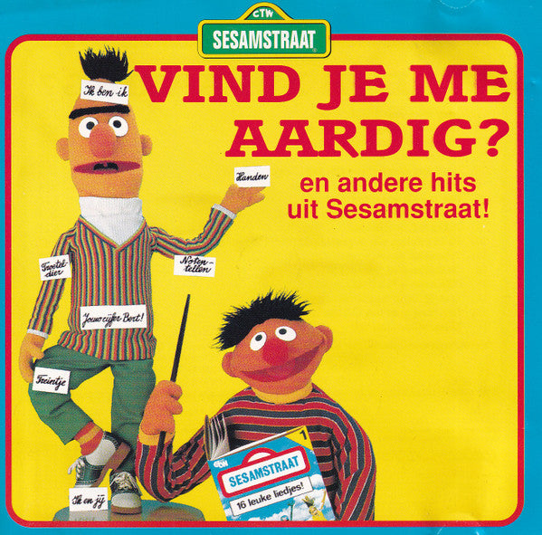 Sesamstraat - Vind Je Me Aardig? En Andere Hits Uit Sesamstraat! (CD)