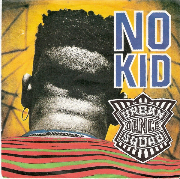 Urban Dance Squad - No Kid (7-inch Tweedehands)