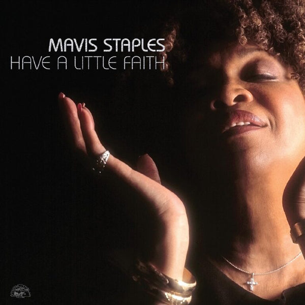 Mavis Staples - Have A Little Faith (LP)
