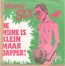 Johnny Sex - De Mijne Is Klein Maar Dapper! (7-inch Tweedehands) - Discords.nl
