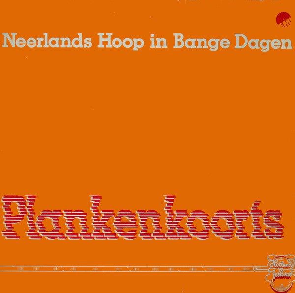 Neerlands Hoop In Bange Dagen - Plankenkoorts (LP Tweedehands)