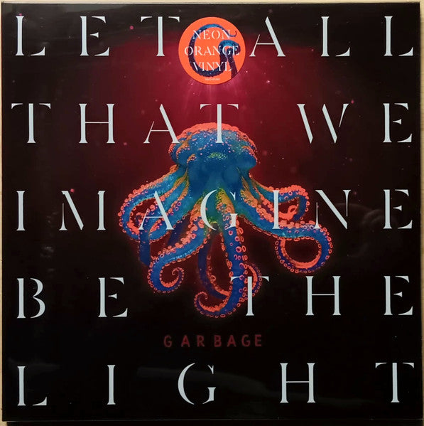 Garbage - Let All That We Imagine Be The Light (LP)