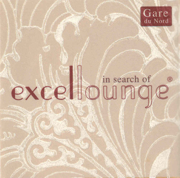 Gare Du Nord - In Search Of Excellounge (CD Tweedehands)