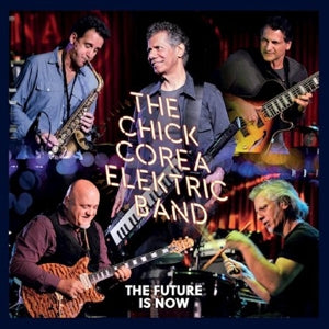 Corea Chick - Electric Band - Future is Now (CD) - Discords.nl