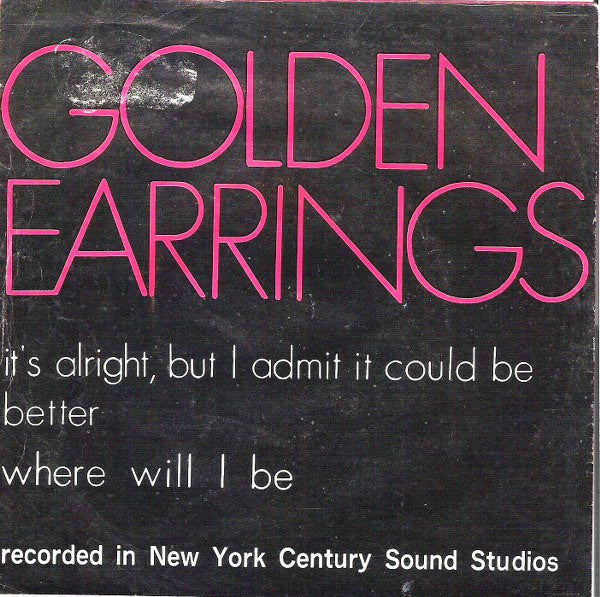 Golden Earring - Where Will I Be / It's Alright, But I Admit It Could Be Better (7-inch Tweedehands)