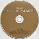 Robert Palmer - Classic Robert Palmer (CD Tweedehands)