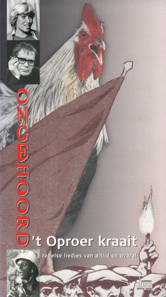Various - 't Oproer Kraait (Rebelse Liedjes Van Altijd En Overal) (CD) - Discords.nl