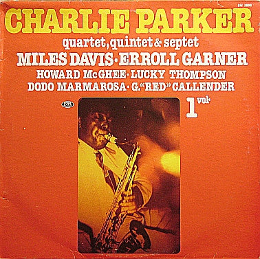 Charlie Parker - Charlie Parker Quartet, Quintet & Septet (Vol. 1) (LP Tweedehands) - Discords.nl