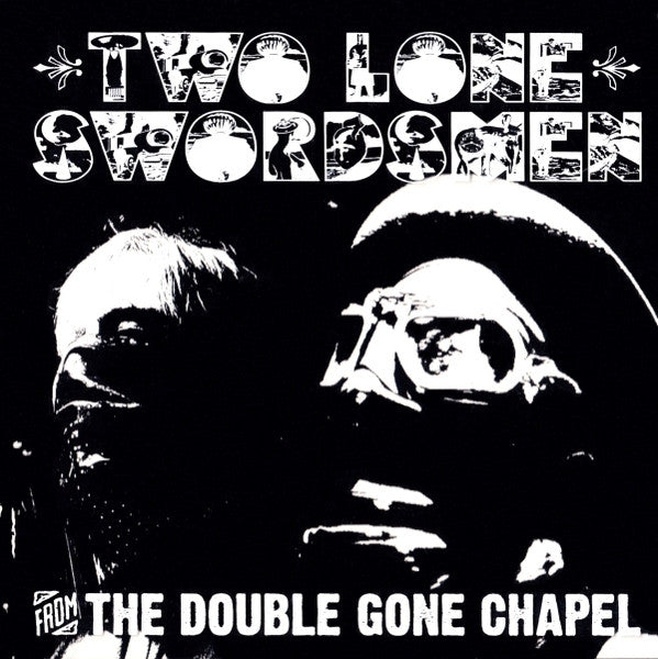 Two Lone Swordsmen - From The Double Gone Chapel (CD Tweedehands)