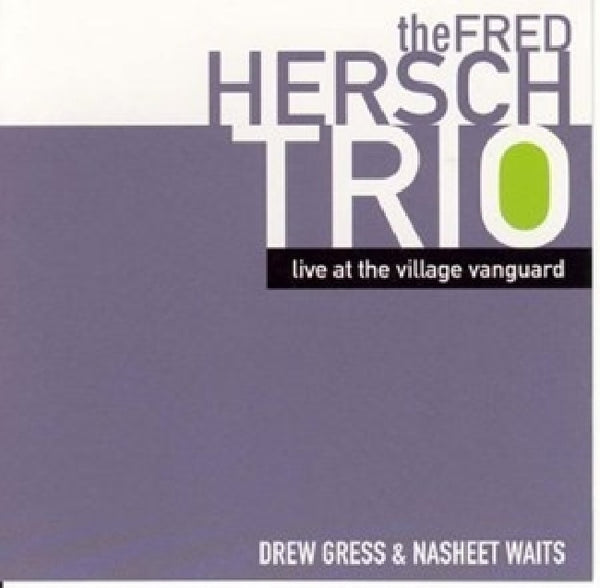 Fred Hersch -trio- - Live at the village vanguard (CD)