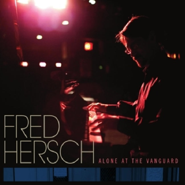 Fred Hersch - Alone at the vanguard (CD)