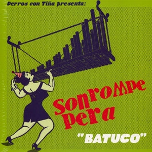 Son Rompe Pera - Batuco (LP) - Discords.nl