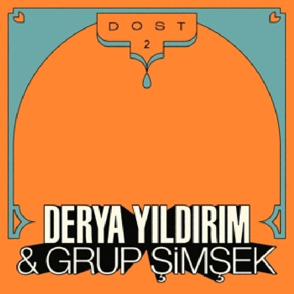 Derya Yildirim & Grup Simsek - Dost 2 (LP) - Discords.nl