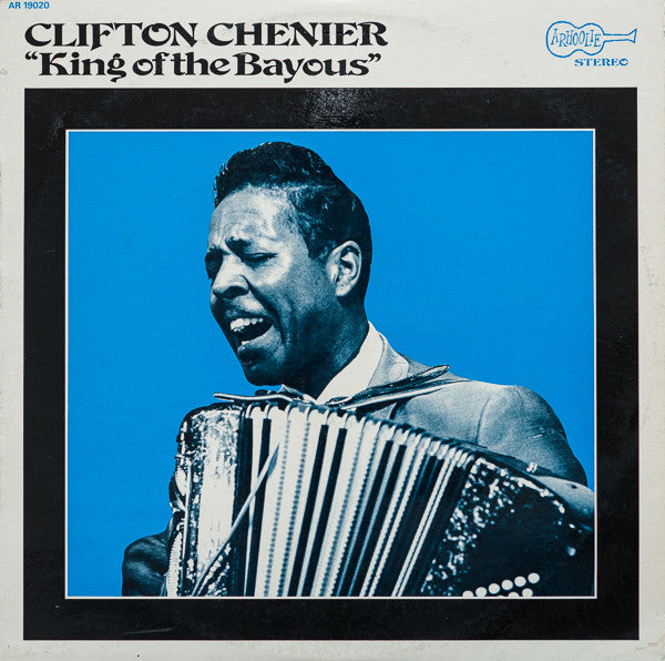 Clifton Chenier - King Of The Bayous (LP Tweedehands)