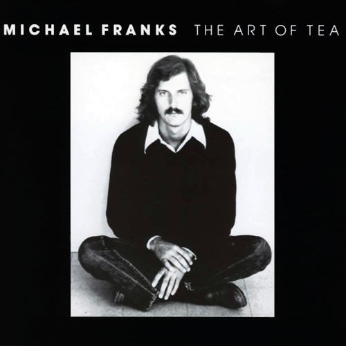 Michael Franks - The Art Of Tea (CD Tweedehands) - Discords.nl