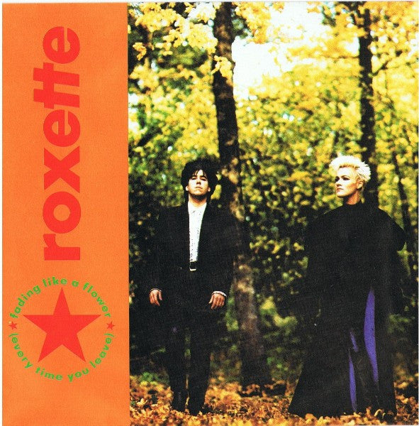 Roxette - Fading Like A Flower (Every Time You Leave) (7-inch Tweedehands)
