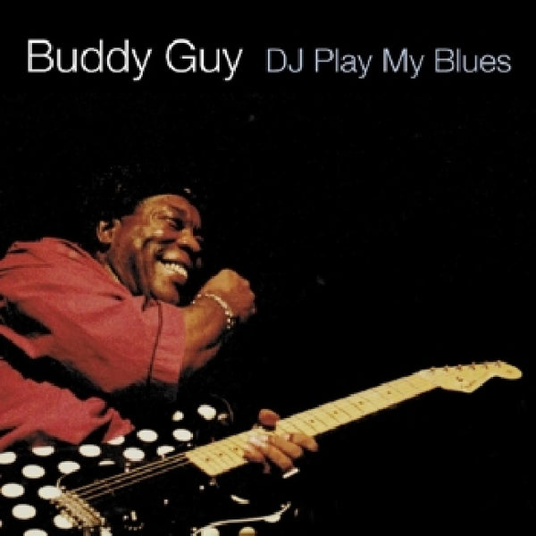 Buddy Guy - Dj play my blues (CD)