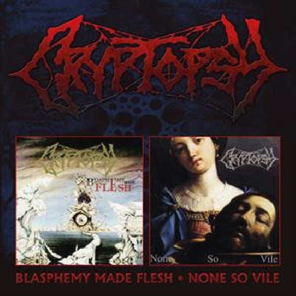 Cryptopsy - Blasphemy made flesh / none so vile (CD) - Discords.nl