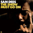 Sam Dees - Show must go on (LP) - Discords.nl