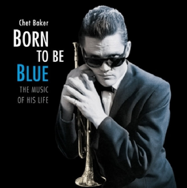 Chet Baker - Born to be blue / a heartfelt homage to the life and (LP)