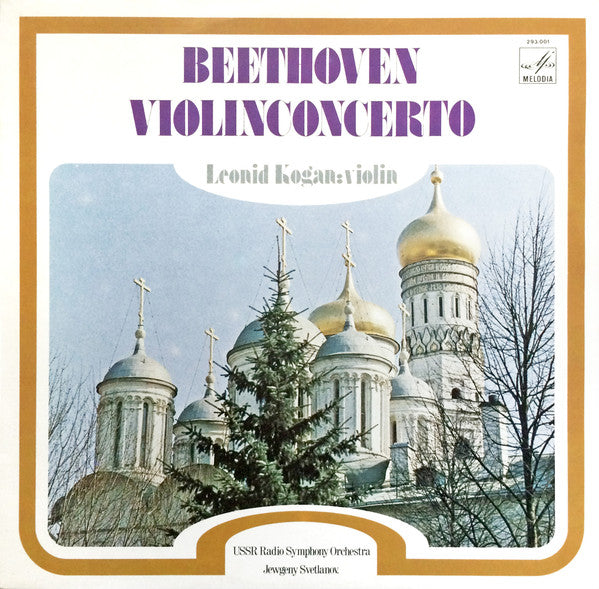 Ludwig Van Beethoven, Leonid Kogan, Большой Симфонический Оркестр Всесоюзного Радио, Evgeni Svetlanov - Violinconcerto (LP Tweedehands) - Discords.nl