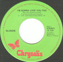 Blondie - I'm Gonna Love You Too (7-inch Tweedehands)