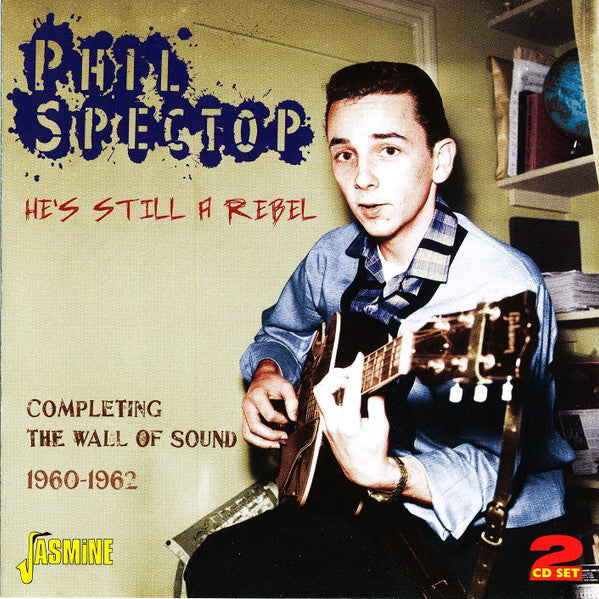 Phil Spector - He's Still A Rebel - Completing The Wall Of Sound 1960-1962 (CD)