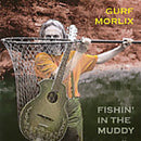 Gurf Morlix - Fishin' In The Muddy (CD Tweedehands) - Discords.nl