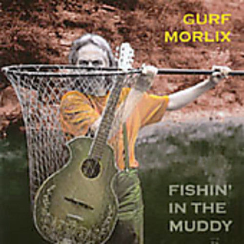 Gurf Morlix - Fishin' In The Muddy (CD Tweedehands)