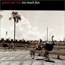Green On Red - Too Much Fun (CD Tweedehands)