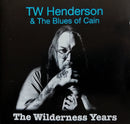 TW Henderson & The Blues of Cain - The Wilderness Years (CD Tweedehands) - Discords.nl