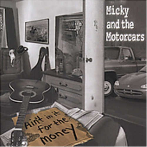 Micky & The Motorcars - Ain't In It For The Money (CD Tweedehands)
