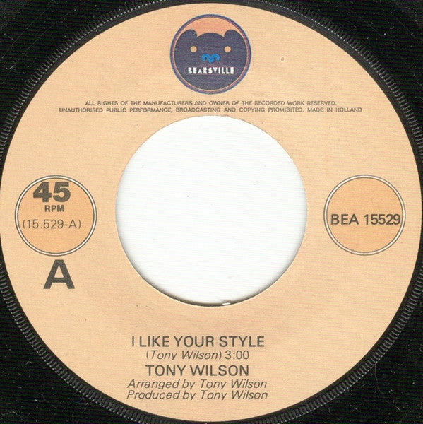 Tony Wilson (3) - I Like Your Style (7-inch Tweedehands)