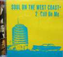 Various - Soul On The West Coast 2: Call On Me (CD Tweedehands)