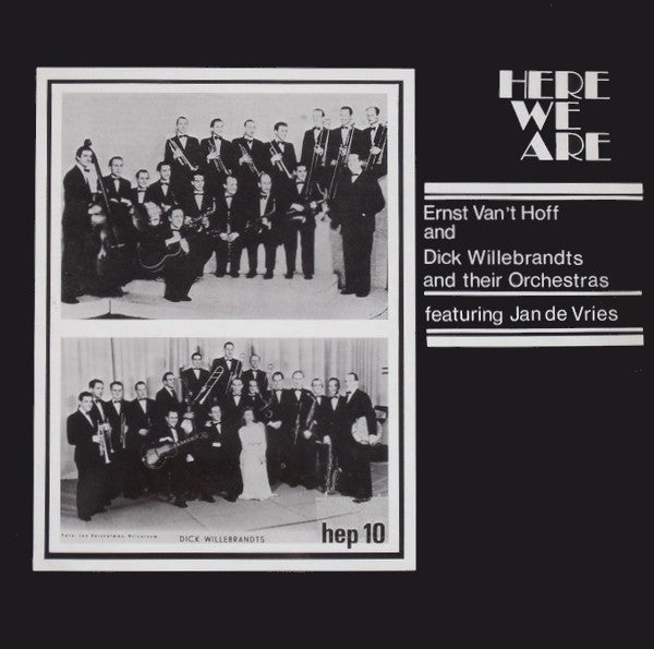 Ernst Van 't Hoff And Dick Willebrandts And Their Orchestras Featuring Jan de Vries (3) - Here We Are (LP Tweedehands)