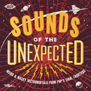 Various - Sounds Of The Unexpected (Weird & Wacky Instrumentals From Pop's Final Frontiers) (CD Tweedehands) - Discords.nl