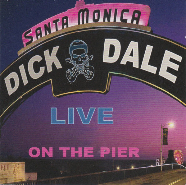 Dick Dale - Santa Monica - Live On The Pier (CD)