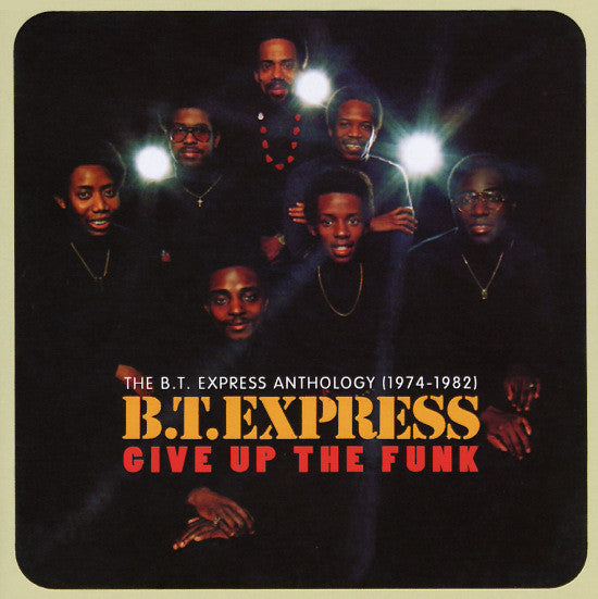 B.T. Express - Give Up The Funk (The B.T. Express Anthology: 1974-1982) (CD)