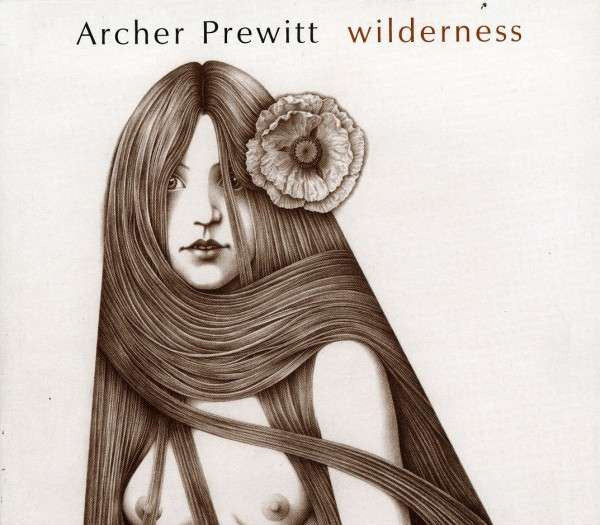 Archer Prewitt - Wilderness (CD)