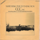 C.C.C. Inc. - To Our Grandchildren / Watching The Evening Sun (LP Tweedehands)