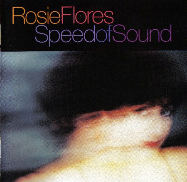 Rosie Flores - Speed Of Sound (CD)