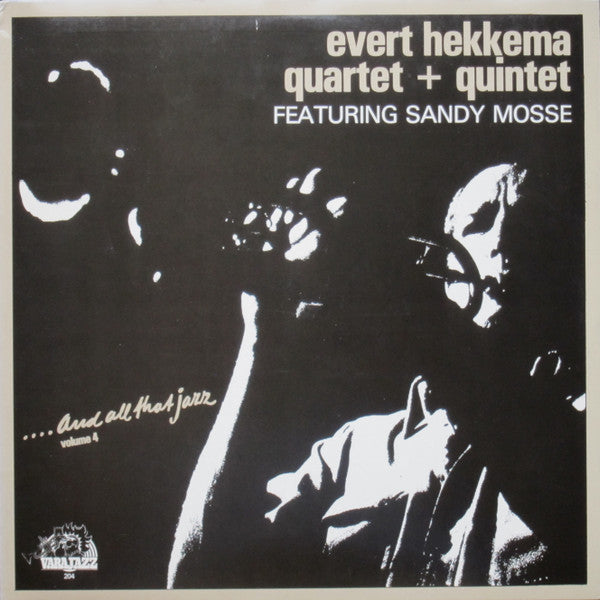 Evert Hekkema Quartet + Quintet Featuring Sandy Mosse - Evert Hekkema Quartet + Quintet Featuring Sandy Mosse (LP Tweedehands) - Discords.nl