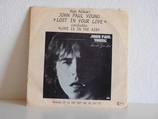 John Paul Young : Lost In Your Love / The Day That My Heart Caught Fire (7")