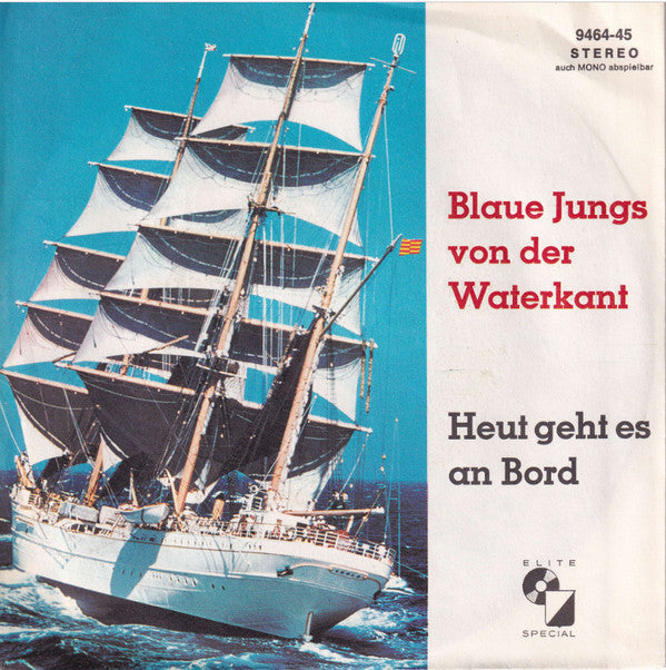 Die Hamburger Jungs Und Das Große Hanseatic-Orchester : Blaue Jungs Von Der Waterkant / Heut Geht Es An Bord (7")