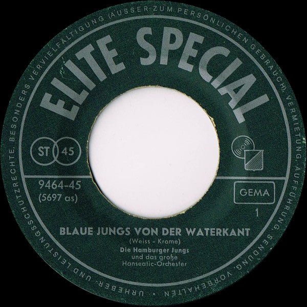 Die Hamburger Jungs Und Das Große Hanseatic-Orchester : Blaue Jungs Von Der Waterkant / Heut Geht Es An Bord (7")