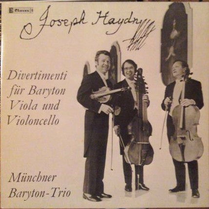 Joseph Haydn - Münchner Baryton-Trio : Divertimenti Für Baryton, Viola Und Violoncello (LP)