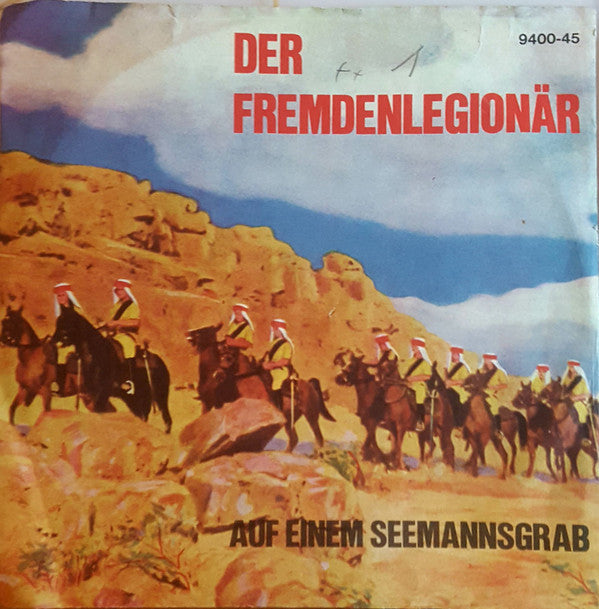 Die Legionäre : Der Fremdenlegionär (7")