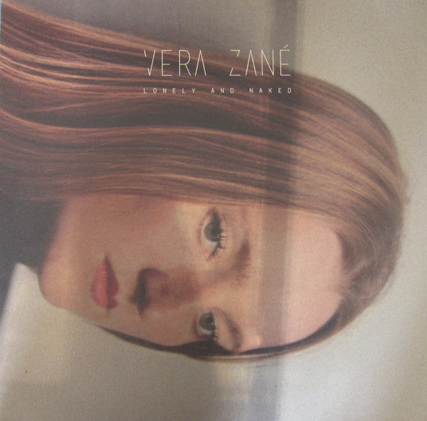 Vera Zané : Lonely and Naked (LP, MiniAlbum + CD, Album)